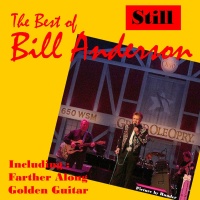 Bill Anderson - Still - The Best Of Bill Anderson